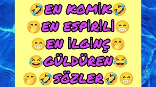 En Komi̇k Espri̇li̇ Güldüren İlgi̇nç Sözlerkahkahaya Boğan Gerçekci̇ Anlamli Etki̇li̇ Sözler