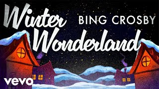 Watch Bing Crosby Winter Wonderland video