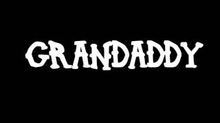 Watch Grandaddy Here video