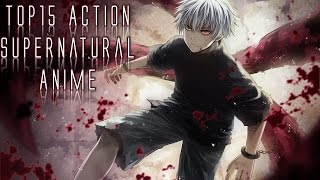 Top 15 Action Supernatural Anime
