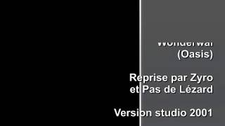 Wonderwall Pas De Lezard