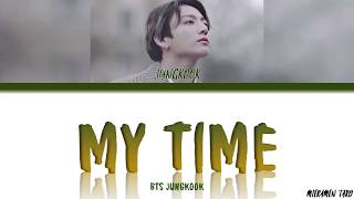 BTS JUNGKOOK - My Time (시차) (Color Coded Lyrics Eng/Rom/Han/가사)