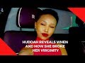 Huddah reveals when and how she broke her virginity
