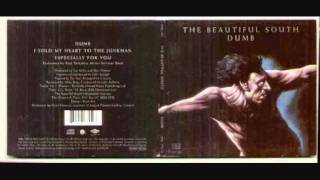 Watch Beautiful South I Sold My Heart To The Junkman video