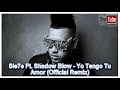 video Sie7e Ft. Shadow Blow Yo Tengo Tu Amor ★ Official Remix ★