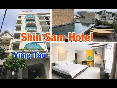 Giới thiệu Shin Sam Hotel 3 sao Vũng Tàu có hồ bơi | Phòng Deluxe 700k
