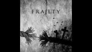 Watch Frailty Black Phoenix video