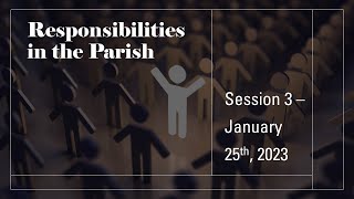 Resposibilities in the Parrish Session 3