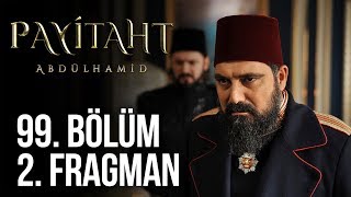 Payitaht Abdülhamid 99. Bölüm 2.Tanıtım (Her Cuma 20:00'de)