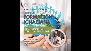 Plática | Preferencias Apostólicas Universales