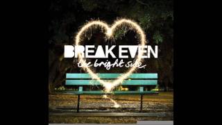 Watch Break Even The Truth video