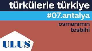 Nimet Bülbül - Osmanımın Tesbihi Antalya Türküleri