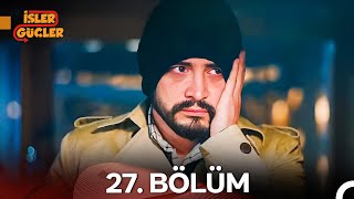 İşler Güçler Yeniden 27. Bölüm