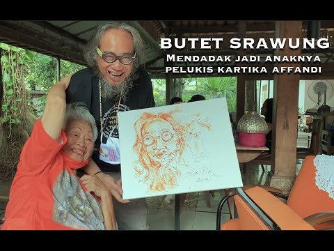 BUTET SRAWUNG - MENDADAK JADI ANAKNYA PELUKIS KARTIKA AFFANDI