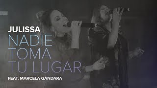 Watch Julissa Nadie Toma Tu Lugar feat Marcela Gandara video