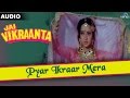 Jai Vikraanta : Pyar Ikraar Mera Full Audio Song With Lyrics | Sanjay Dutt & Zeba Bakhtiar |