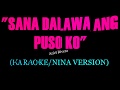 Sana Dalawa Ang Puso Ko -Karaoke Female version