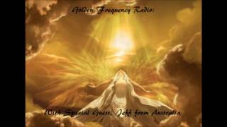 Golden Frequency Radio 7 Golden Frequency with Special Guest Jeff from Australia
