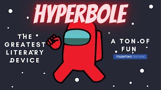 Hyperbole For Kids The Greatest Literary Device