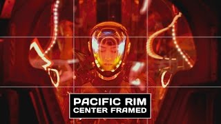 Pacific Rim: Center Framed