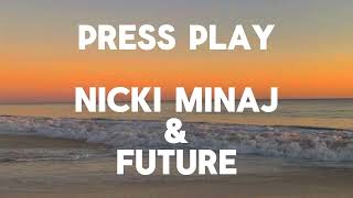 Watch Nicki Minaj Press Play feat Future video