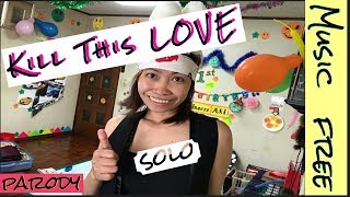 KILL THIS LOVE “BLACKPINK” DANCE PARODY ( Cover Mars Buzz)
