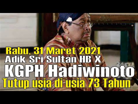 KGPH Hadiwinoto yang Wafat Hari Ini Adik Lelaki Tertua Sultan HB X