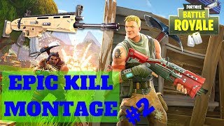 FORTNITE EPIC KILL MONTAGE 2 (FORTNITE BATTLE ROYALE)