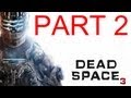 Dead Space 3 Walkthrough Part 1 2 4 5 etc HD Gameplay DEAD SPACE 3 WALKTHROUGH PLAYLIST http://www.y