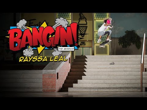 11 YEAR OLD GIRL SKATEBOARD PHENOM RAYSSA LEAL | BANGIN!