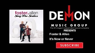 Watch Foster  Allen Its Now Or Never video