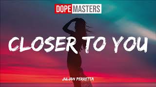 Julian Perretta - Closer To You (Audio)