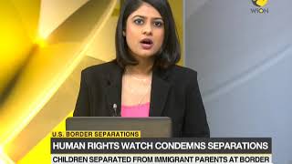 Human rights watch condemns children's separation from immigrant parents