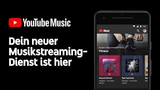 Jetzt neu: YouTube Music