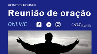 Reunião de oração online | 20h15 | Terça-feira (15.09)
