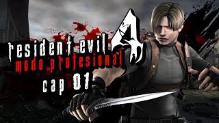 Resident Evil 4 MODO PROFESIONAL con Fedelobo #1 (Comenzamos a sufrir)