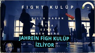 Jahrein   Killa Hakan & Ceza & Ezhel & Ben Fero Fight Kulüp İzliyor