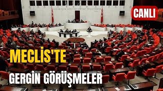 Tbmm Meclis Genel Kurulunda Gergi̇n Geçen Görüşmeler