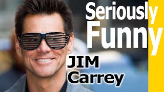 Seriously Funny - Jim Carrey Seriously Funny - Jim Carrey