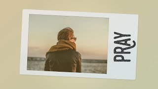 Pray - Week 2 - Active in Sharing Your Faith