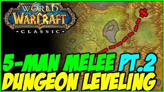 Clic Wow - 5-Man Melee Cleave Dungeon Leveling Pt.2
