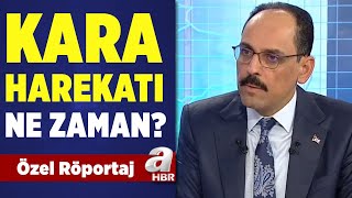 Hurbaşkanlığı Sözcüsü İbrahim Kalından A Habere Önemli Açıklamalar A Haber