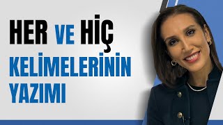Her Ve Hiç Kelimelerinin Yazımı Ösym Ve Meb Sormayı Çok Sever