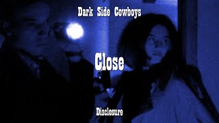Watch Dark Side Cowboys Close video