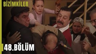 Bizimkiler 48. Bölüm Tek Parça