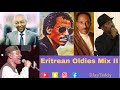 Eritrean Oldies Mix II - DJ TEDDY