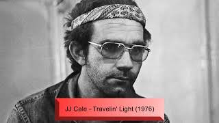 Watch JJ Cale Travelin Light video