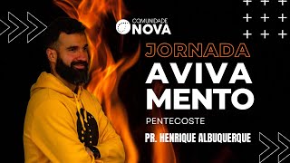 ✝️ Comunidade Nova Montreal | Jornada Avivamento: Pentecoste | Pr. Henrique Albuquerque #cultoonline
