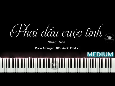 Hướng Dẫn - Phai dấu cuộc tình - Nhạc Hoa - Piano