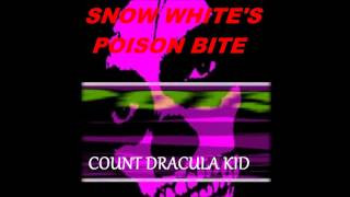 Watch Snow Whites Poison Bite Count Dracula Kid video